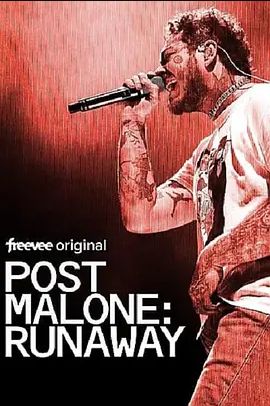 Post Malone: Runaway免费观看